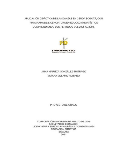 Aplicación didáctica de las danzas en cenda Bogotá, con programa de licenciatura en educación artística comprendiendo los periodos del 2005 al 2008