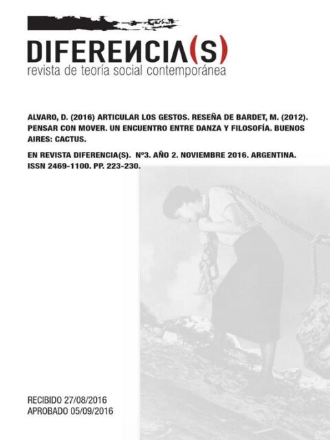 Articular los gestos Reseña de Bardet, M (2012) Pensar con mover Un encuentro entre danza y filosofía Buenos Aires,  EdCactus