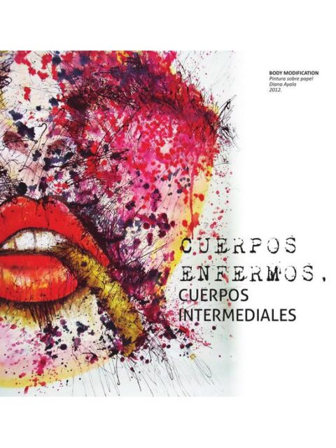 Cuerpos enfermos, cuerpos intermediales
