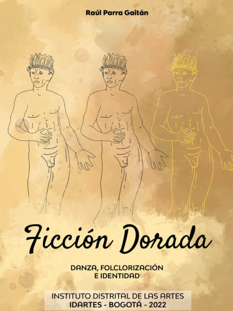 Ficción Dorada: Danza, folclorización e identidad
