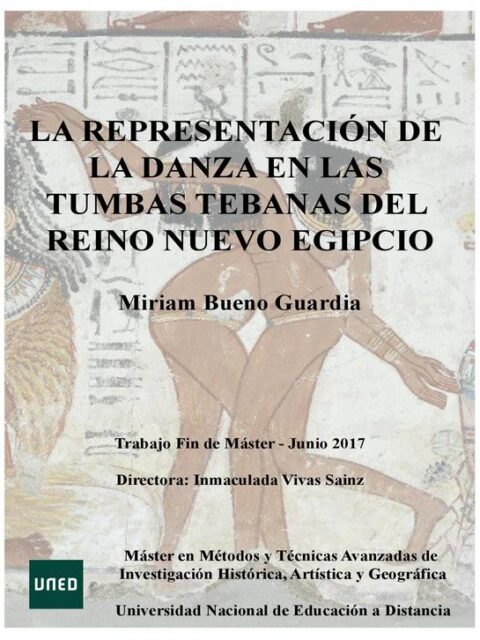 La representación de la danza en las tumbas tebanas del Reino Nuevo egipcio