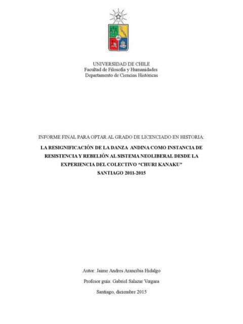 La resignificación de la danza andina como instancia de resistencia y rebelión al sistema neoliberal desde la experiencia del colectivo ‘Churi Kanaku’ Santiago 2011-2015