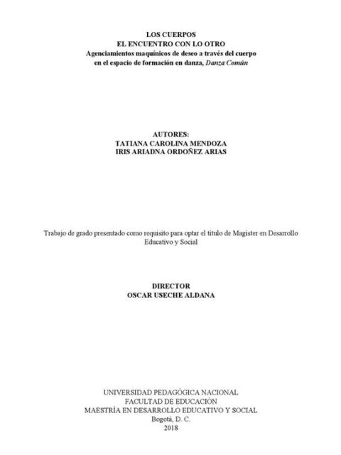 Los cuerpos El encuentro con lo otro Agenciamientos maquínicos de deseo a través del cuerpo en el espacio de formación en danza, danza común
