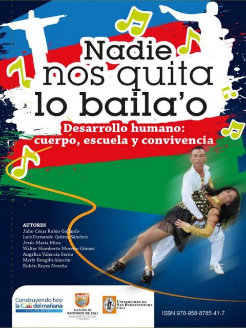 Nadie nos quita lo baila’o Desarrollo humano: cuerpo, escuela y convivencia