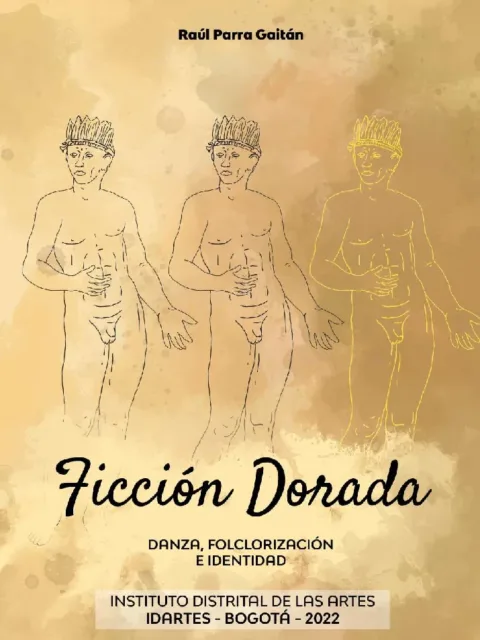 Ficción Dorada: Danza, folclorización e identidad