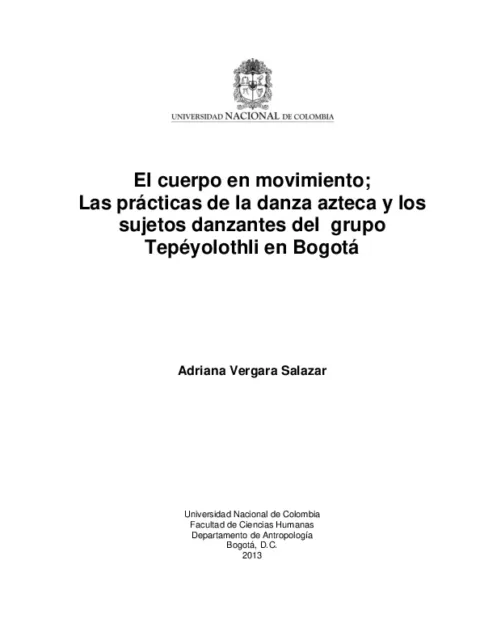 El cuerpo en movimiento: las prácticas de la danza azteca y los sujetos danzantes del grupo Tepéyolothli en Bogotá