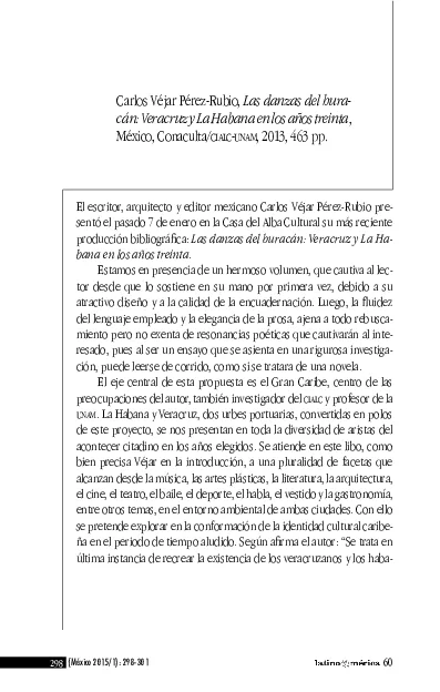 Carlos Véjar Pérez-Rubio, Las danzas del huracán: Veracruz y La Habana en los años treinta, México, Conaculta/CIALC-UNAM, 2013, 463 pp.
