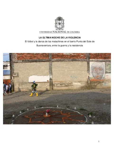 La última noche de la violencia : El fútbol y la danza de los matachines en el barrio Punta del Este de Buenaventura, entre la guerra y la resistencia