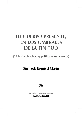 De cuerpo presente, en los umbrales de la finitud (29 tesis sobre teatro, política e inmanencia)