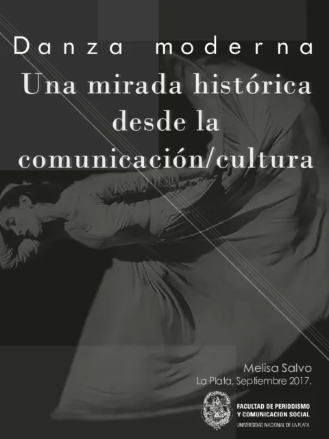 Danza moderna, una mirada histórica desde la comunicación/cultura