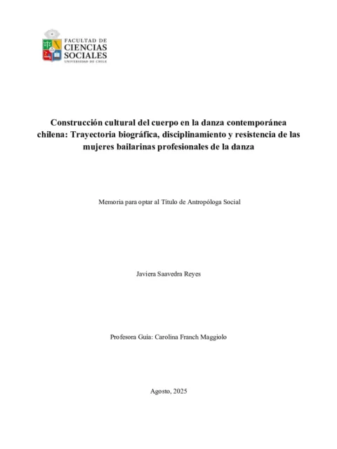 Construcción cultural del cuerpo en la danza contemporánea chilena: Trayectoria biográfica, disciplinamiento y resistencia de las  mujeres bailarinas profesionales de la danza