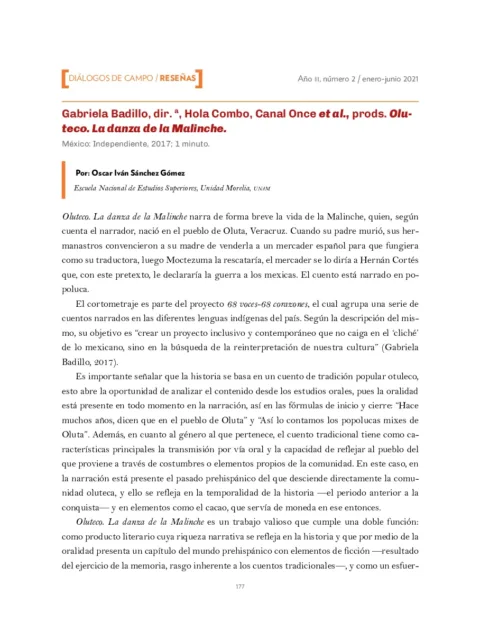 Gabriela Badillo, dir. ª, Hola Combo, Canal Once et al., prods. Oluteco. La danza de la Malinche